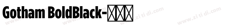 Gotham BoldBlack字体转换